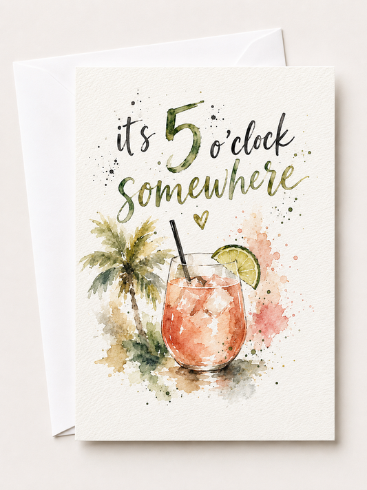 5 O’clock Somewhere Card